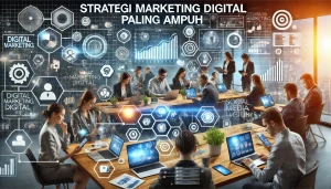 Strategi Marketing Digital Paling Ampuh