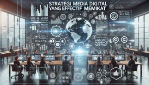 Strategi Media Digital Yang Efektif