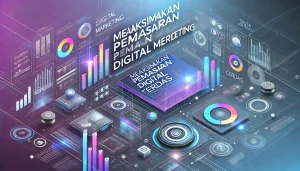 Memaksimalkan Pemasaran Digital Cerdas